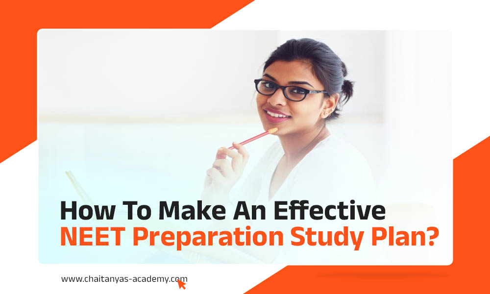 How To Make An Effective NEET Preparation Study Plan?